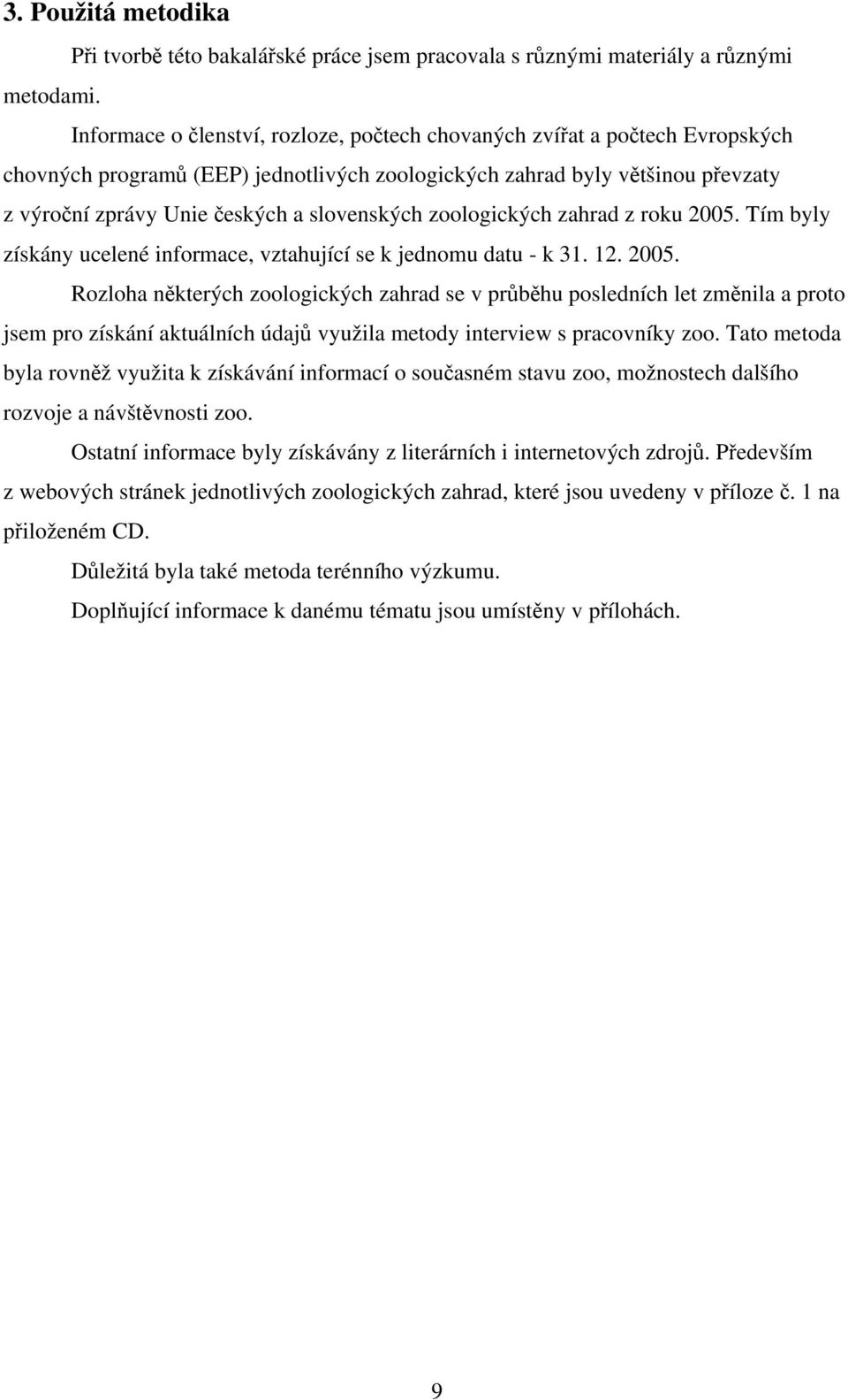 slovenských zoologických zahrad z roku 2005.