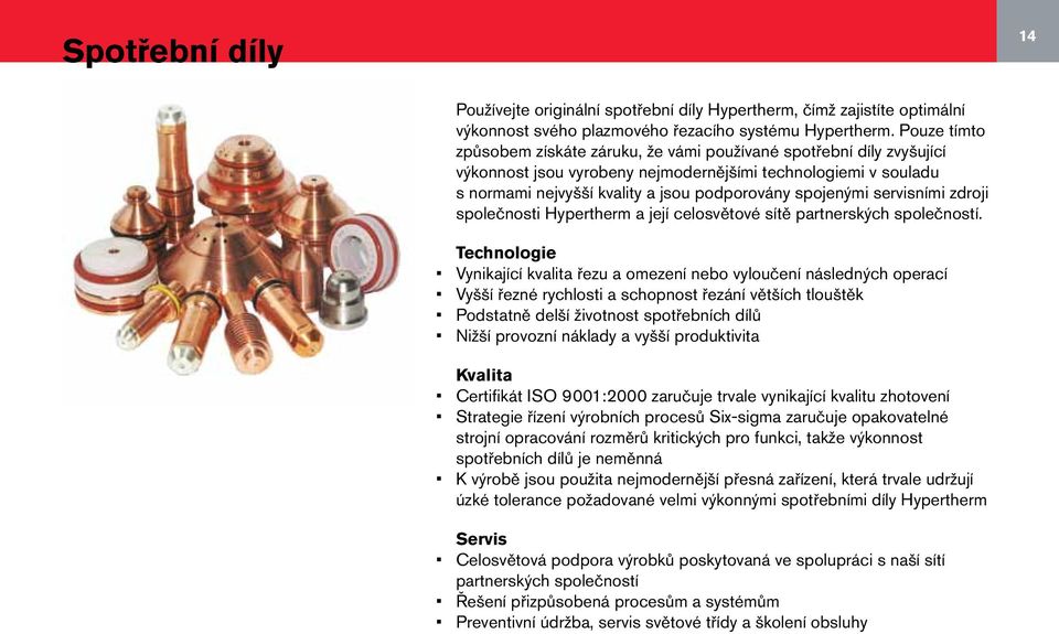 servisními zdroji společnosti Hypertherm a její celosvětové sítě partnerských společností.