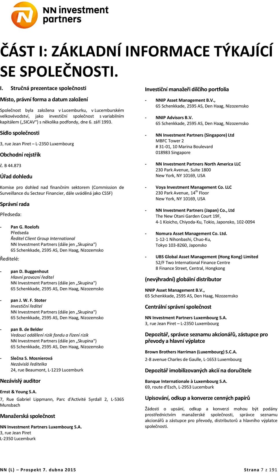 FORMACE TÝKAJÍCÍ SE SPOLEČNOSTI. I.