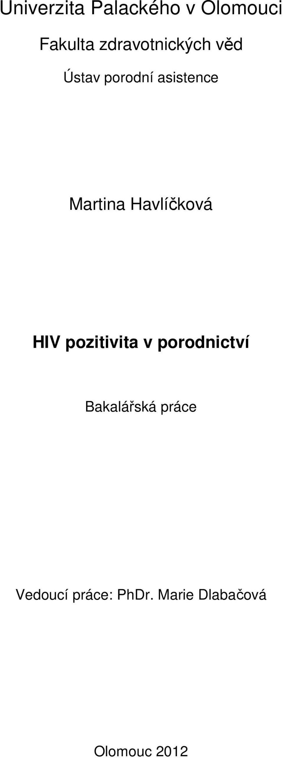 Martina Havlíčková HIV pozitivita v porodnictví