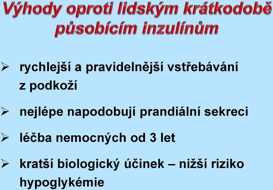 sekreci léčba nemocných od 3 let kratší