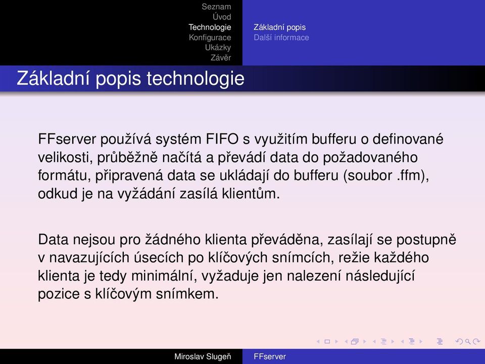 ffm), odkud je na vyžádání zasílá klientům.