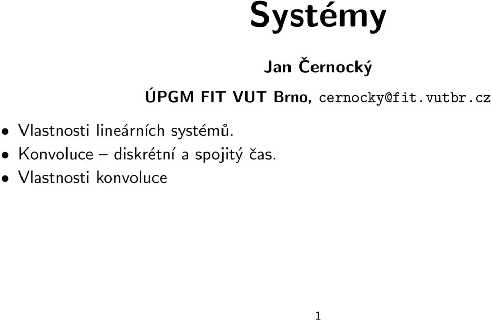 Vlastnosti konvoluce Jan Černocký