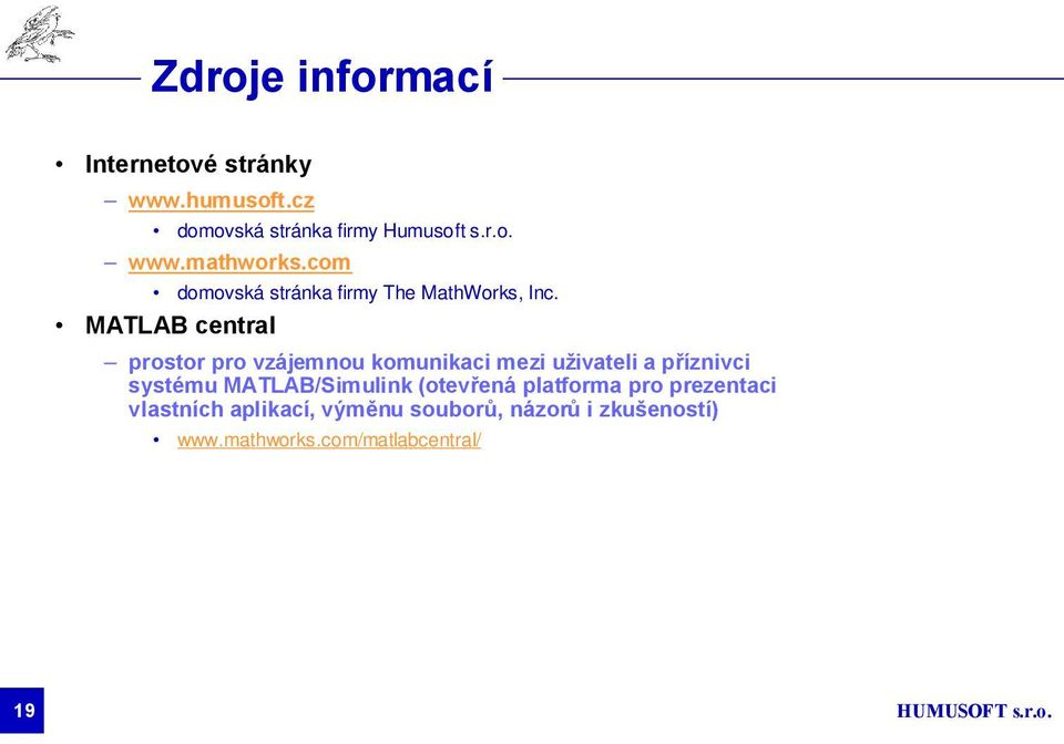 MATLAB central prostor pro vzájemnou komunikaci mezi uživateli a příznivci systému