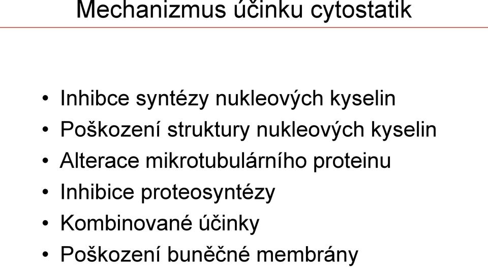 kyselin Alterace mikrotubulárního proteinu Inhibice