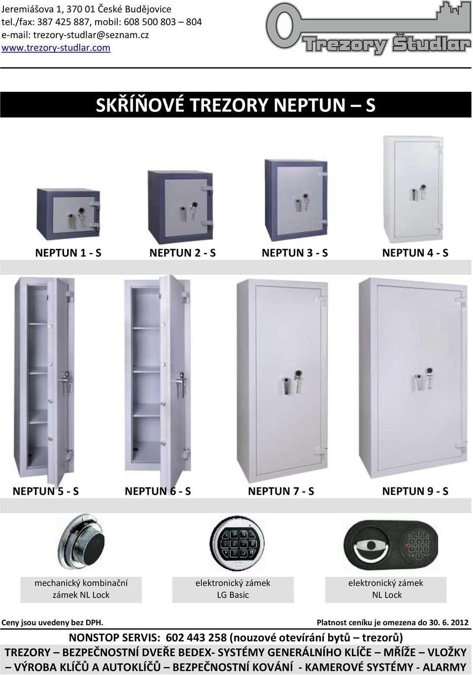 NEPTUN 6 - S NEPTUN 7 - S NEPTUN 9 - S