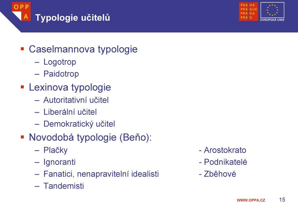 Demokratický učitel Novodobá typologie (Beňo): Plačky -