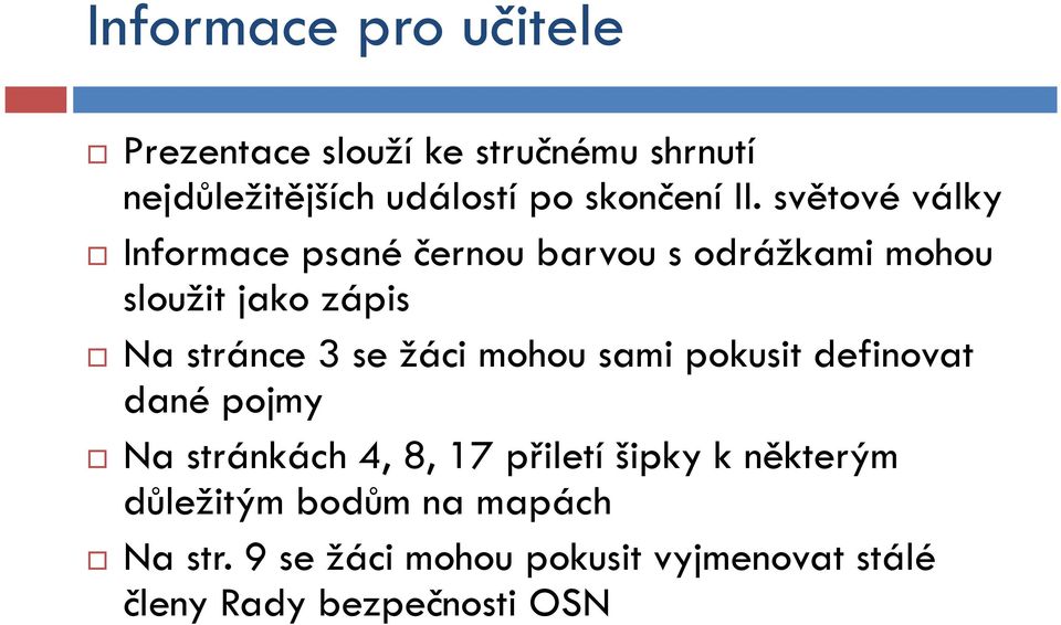 se žáci mohou sami pokusit definovat dané pojmy Na stránkách 4, 8, 17 přiletí šipky k některým