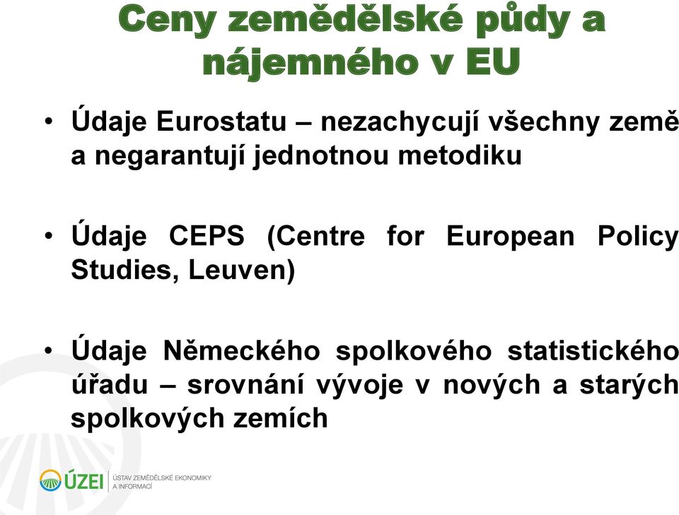 for European Policy Studies, Leuven) Údaje Německého spolkového