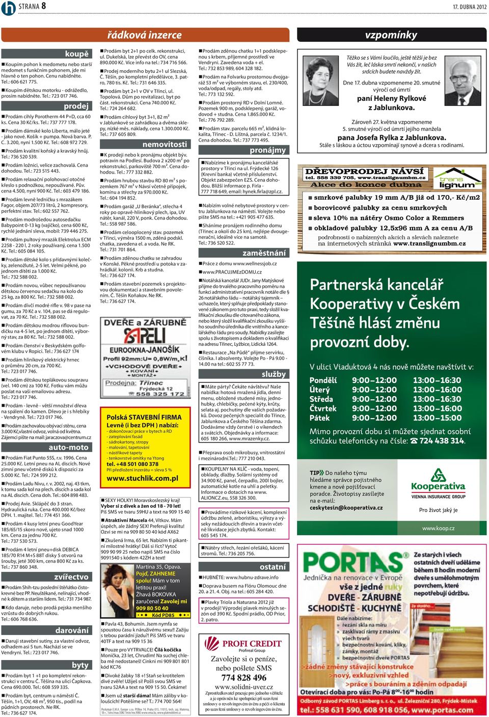 Prodám dámské kolo Liberta, málo jeté - jako nové. Košík + pumpa. Nová barva. P. C. 3.200, nyní 1.500 Kč. Tel.: 608 972 729. Prodám kvalitní koňský a kravský hnůj. Tel.: 736 520 539.