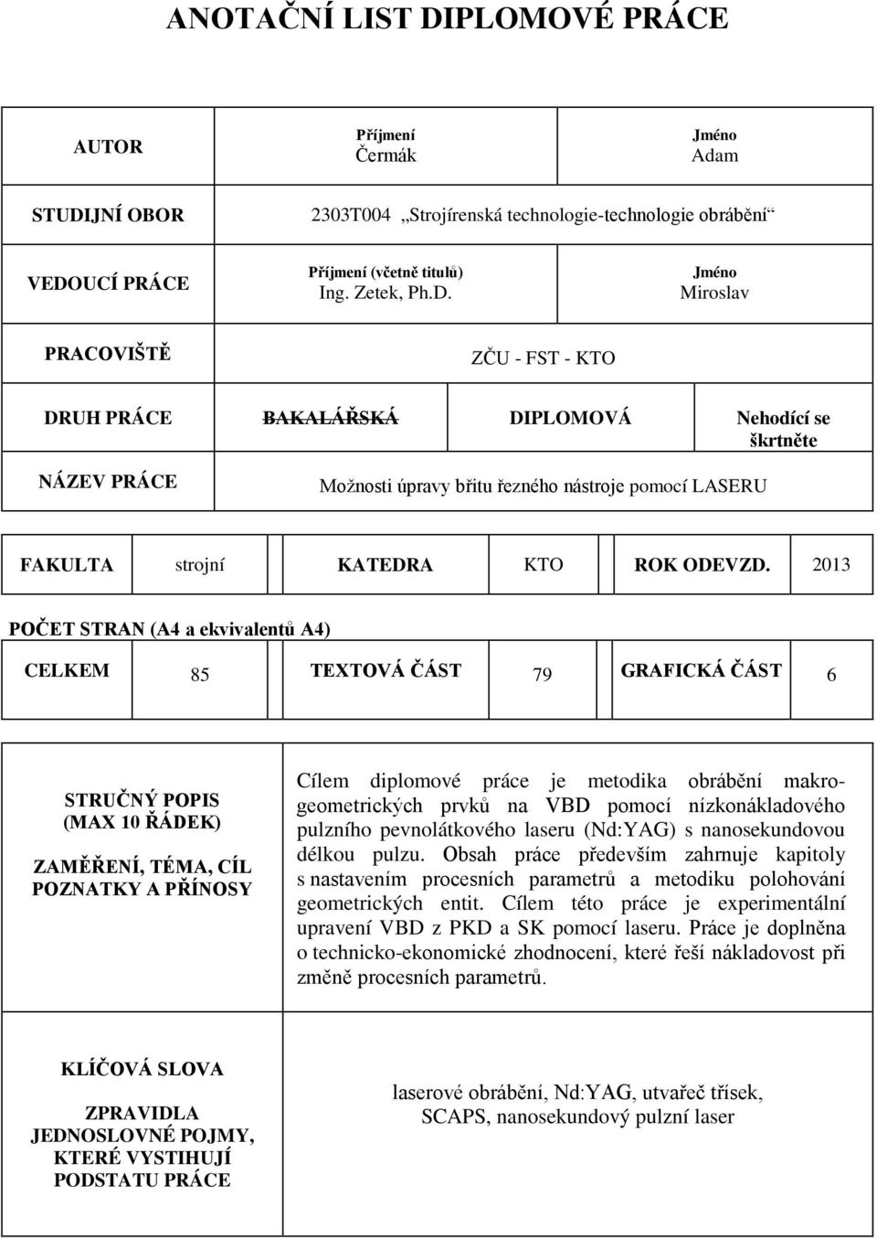 JNÍ OBOR 2303T004 Strojírenská technologie-technologie obrábění VEDO
