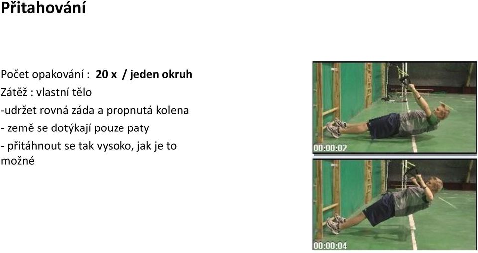 záda a propnutá kolena - země se dotýkají