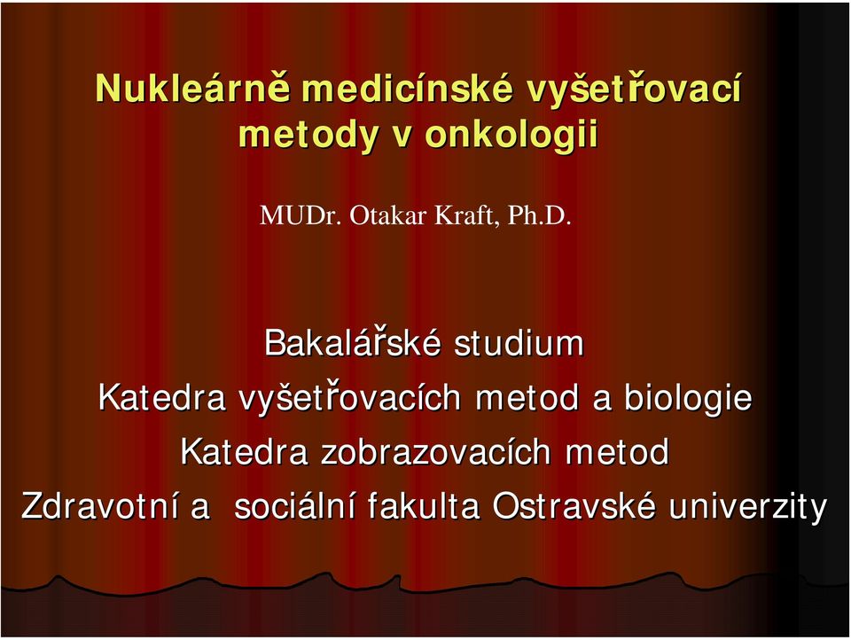 . Otakar Kraft, Ph.D.