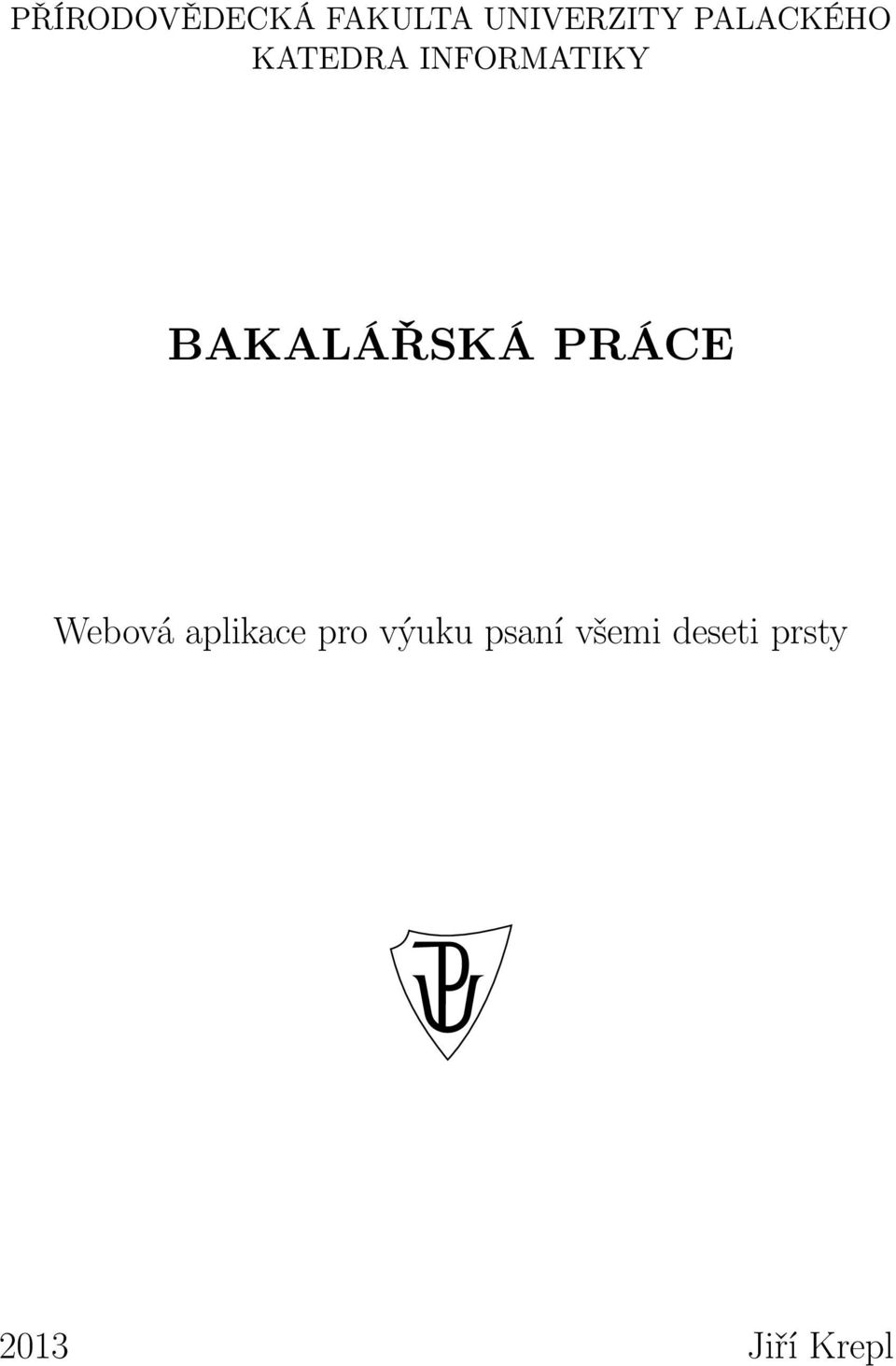 BAKALÁŘSKÁ PRÁCE Webová aplikace pro