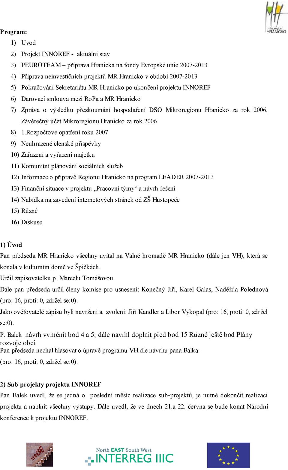 Mikroregionu Hranicko za rok 2006 8) 1.