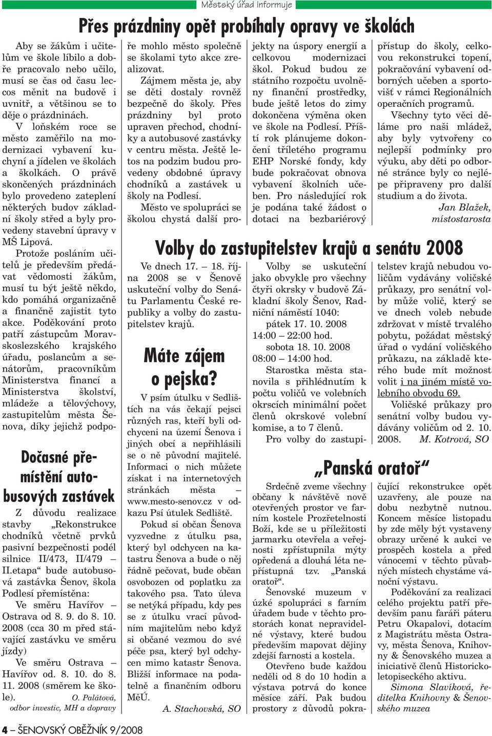 2008 (smìrem ke škole). O.