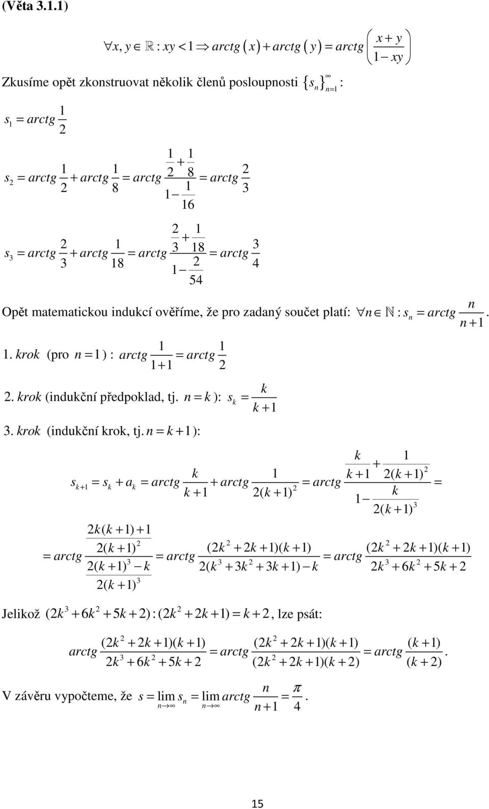 = k + ): s k k = k + k + k k + ( k + ) sk + = sk + k = rctg + rctg = rctg = k + ( k + ) k ( ) k + k( k + ) + ( k + ) (k + k + )( k + ) (k + k + )( k + ) ( k + ) k ( k + k + k + ) k k + 6k + 5k + =