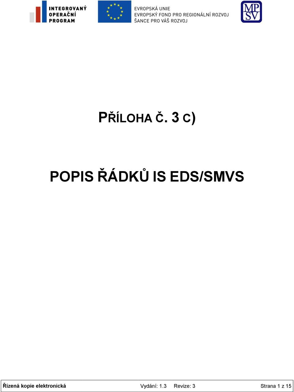 EDS/SMVS Řízená kopie