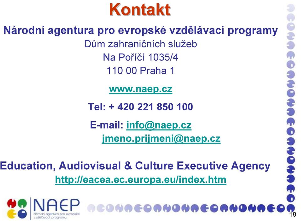 cz Tel: + 420 221 850 100 E-mail: info@naep.cz jmeno.prijmeni@naep.