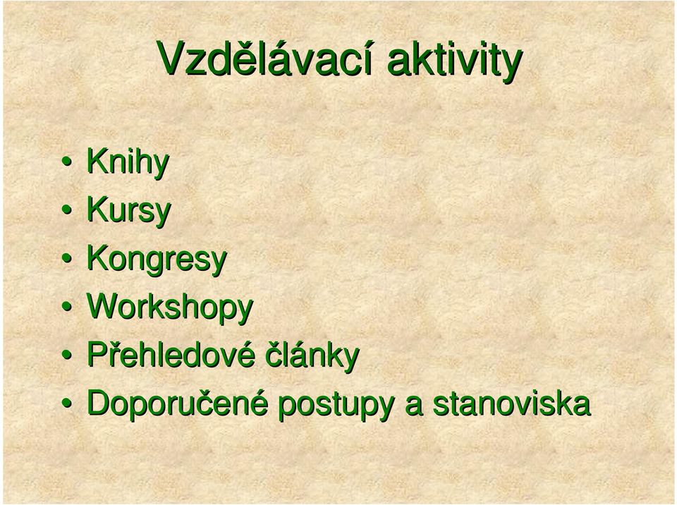 Workshopy Přehledovéčlánky