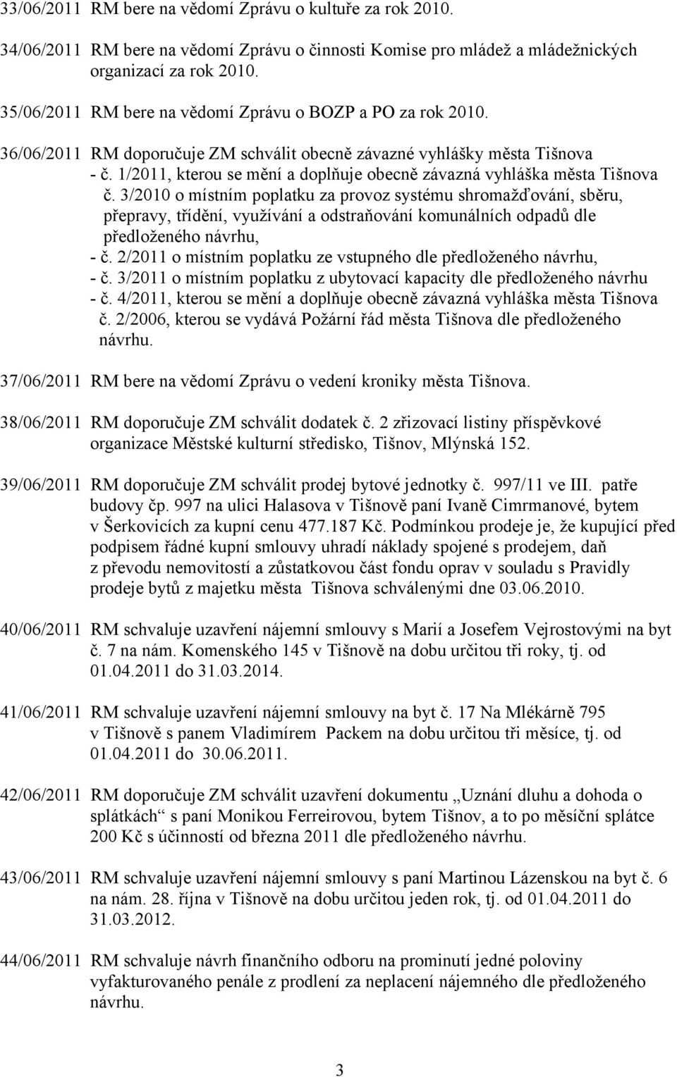 1/2011, kterou se mění a doplňuje obecně závazná vyhláška města Tišnova č.