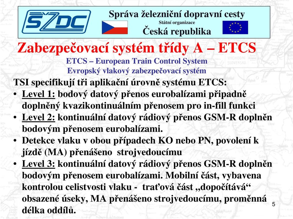 přenosem eurobalízami.