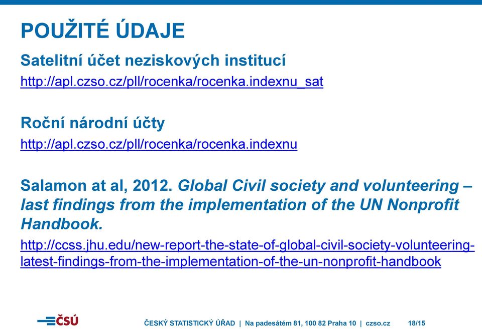 Global Civil society and volunteering last findings from the implementation of the UN Nonprofit Handbook. http://ccss.jhu.