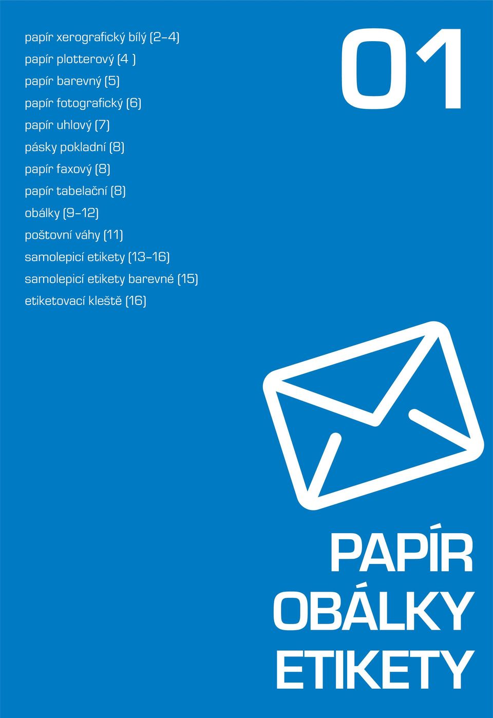 (8) papír tabelační (8) obálky (9 12) poštovní váhy (11) samolepicí etikety