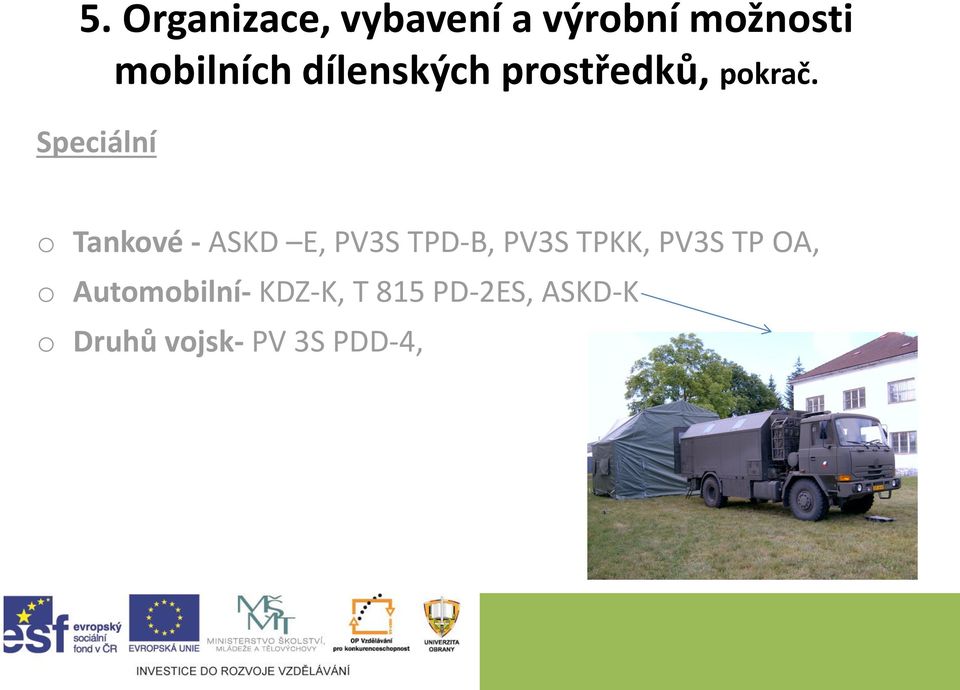 Speciální o Tankové - ASKD E, PV3S TPD-B, PV3S TPKK,