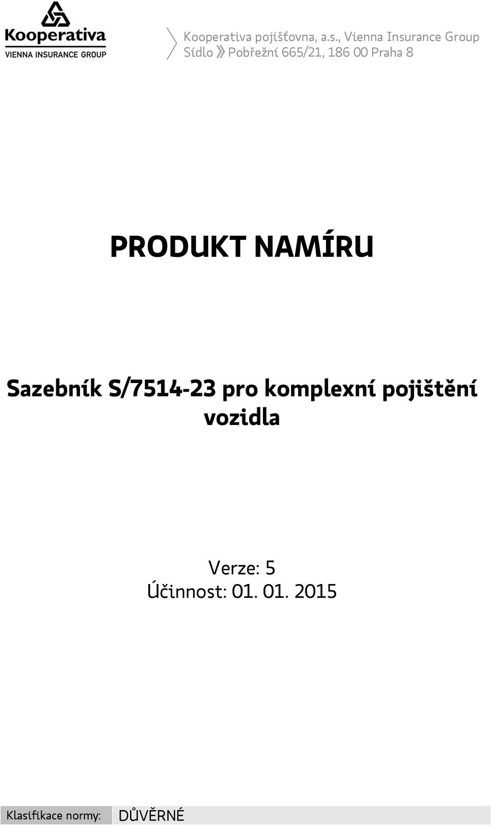 Pobřežní 665/21, 186 00 Praha 8 PRODUKT NAMÍRU