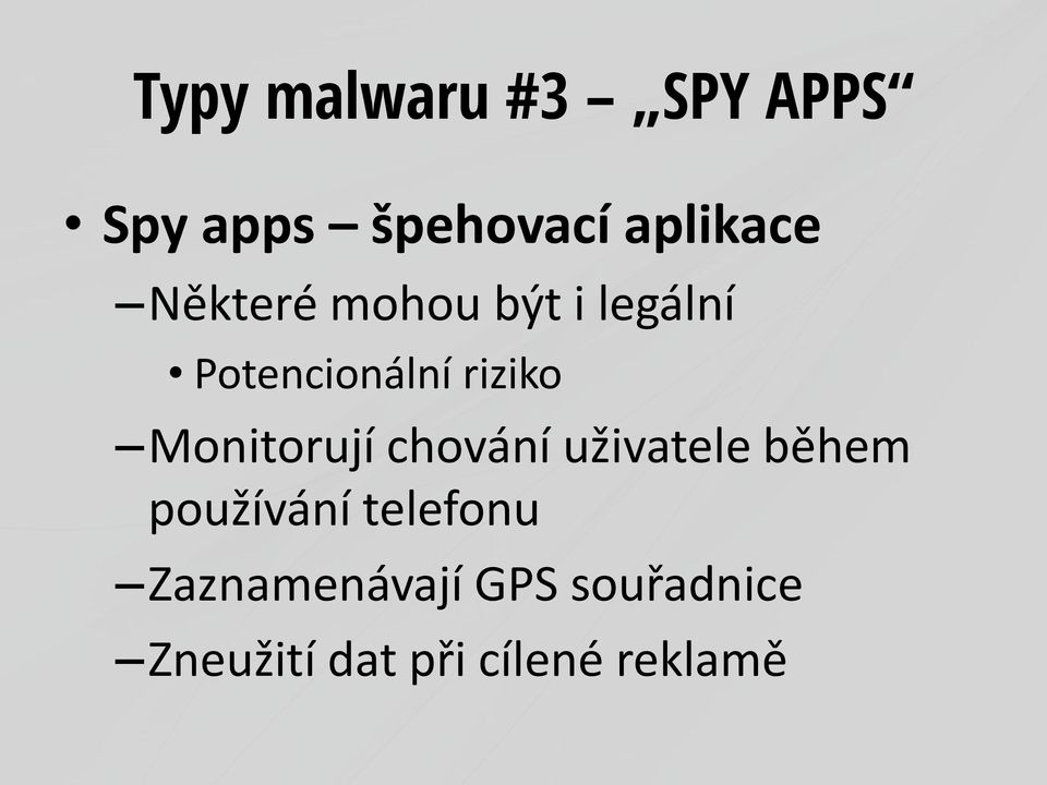 Monitorují chování uživatele během používání telefonu