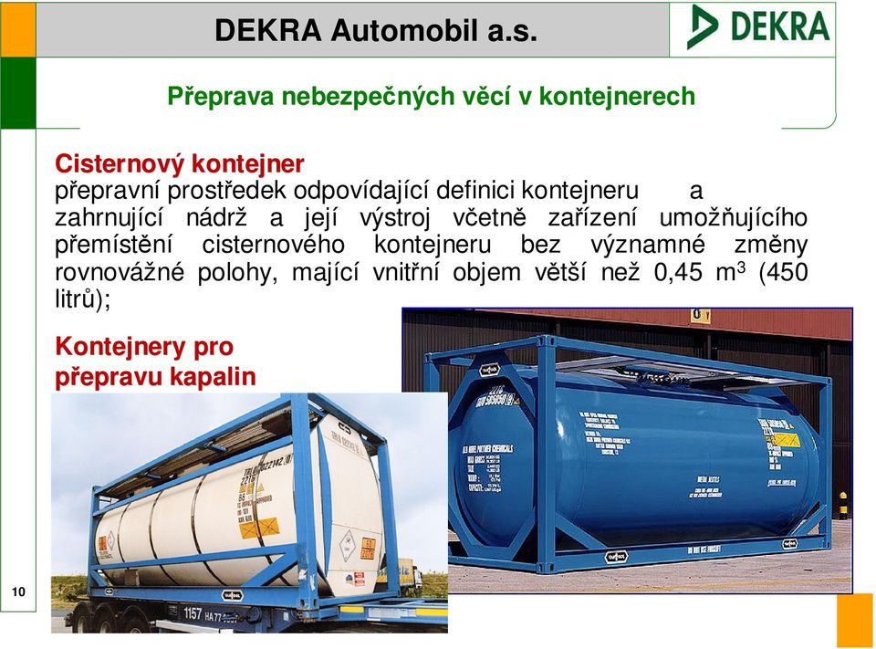 cisternového kontejneru bez významné změny rovnovážné polohy, mající