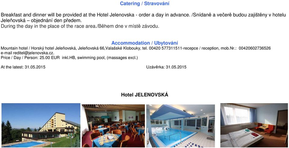 Accommodation / Ubytování Mountain hotel / Horský hotel Jeleňovská, Jeleňovská 66,Valašské Klobouky, tel. 00420 577311511-recepce / reception, mob.