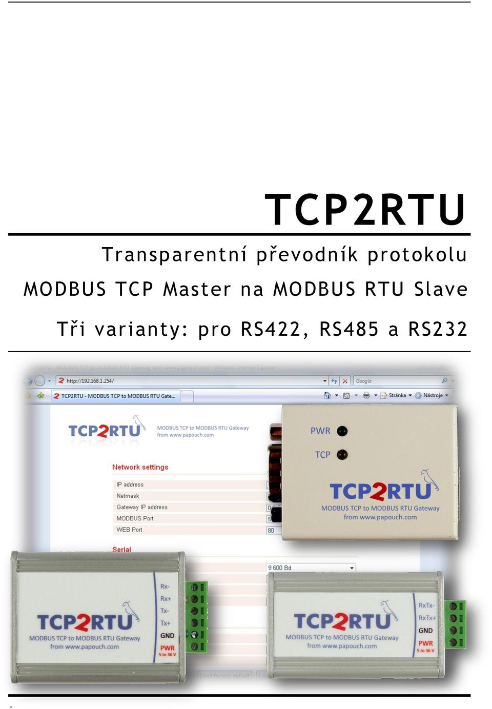 na MODBUS RTU Slave Tři