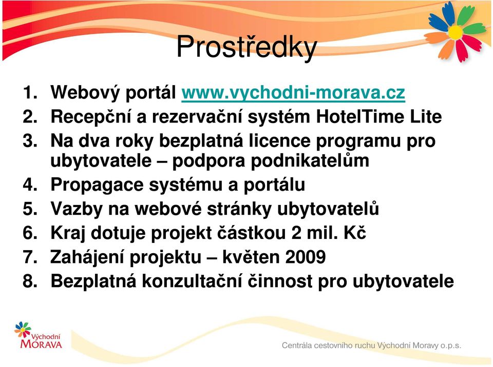 Na dva roky bezplatná licence programu pro ubytovatele podpora podnikatelům 4.