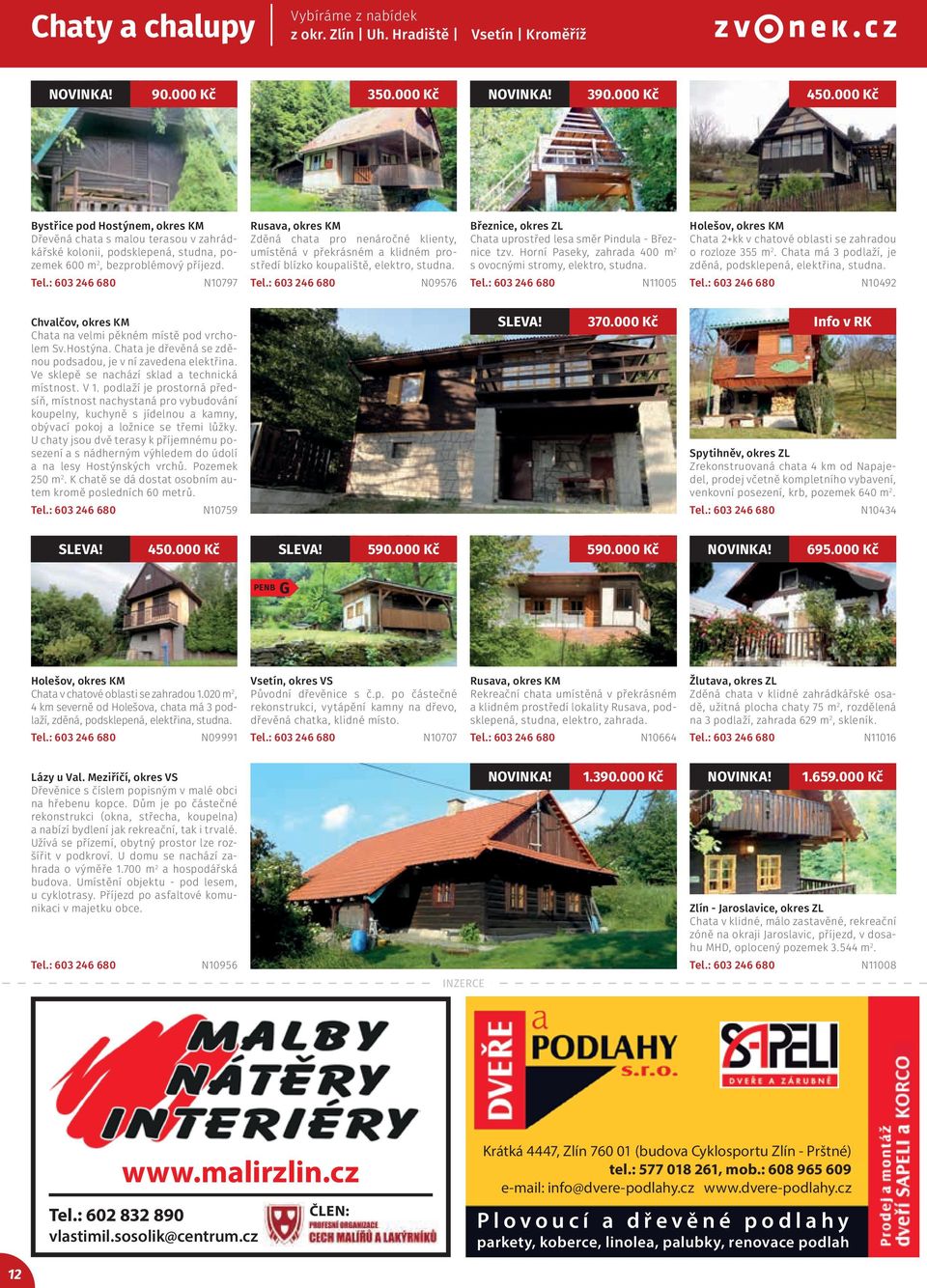 N10797 Rusava, okres KM Zděná chata pro nenáročné klienty, umístěná v překrásném a klidném prostředí blízko koupaliště, elektro, studna.