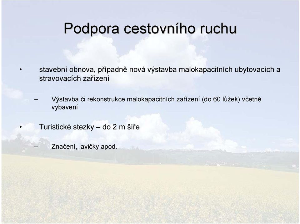 Výstavba či rekonstrukce malokapacitních zařízení (do 60