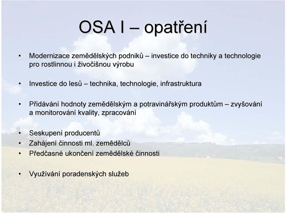 zemědělským a potravinářským produktům zvyšování a monitorování kvality, zpracování Seskupení