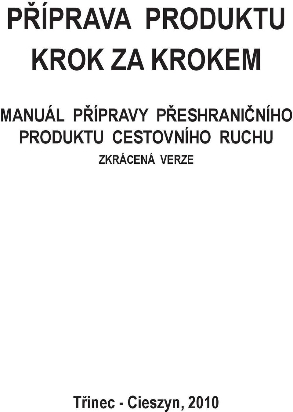 PRODUKTU CESTOVNÍHO RUCHU