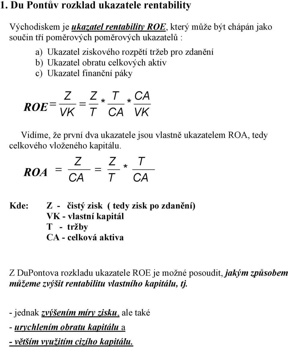 celkového vloženého kapitálu.