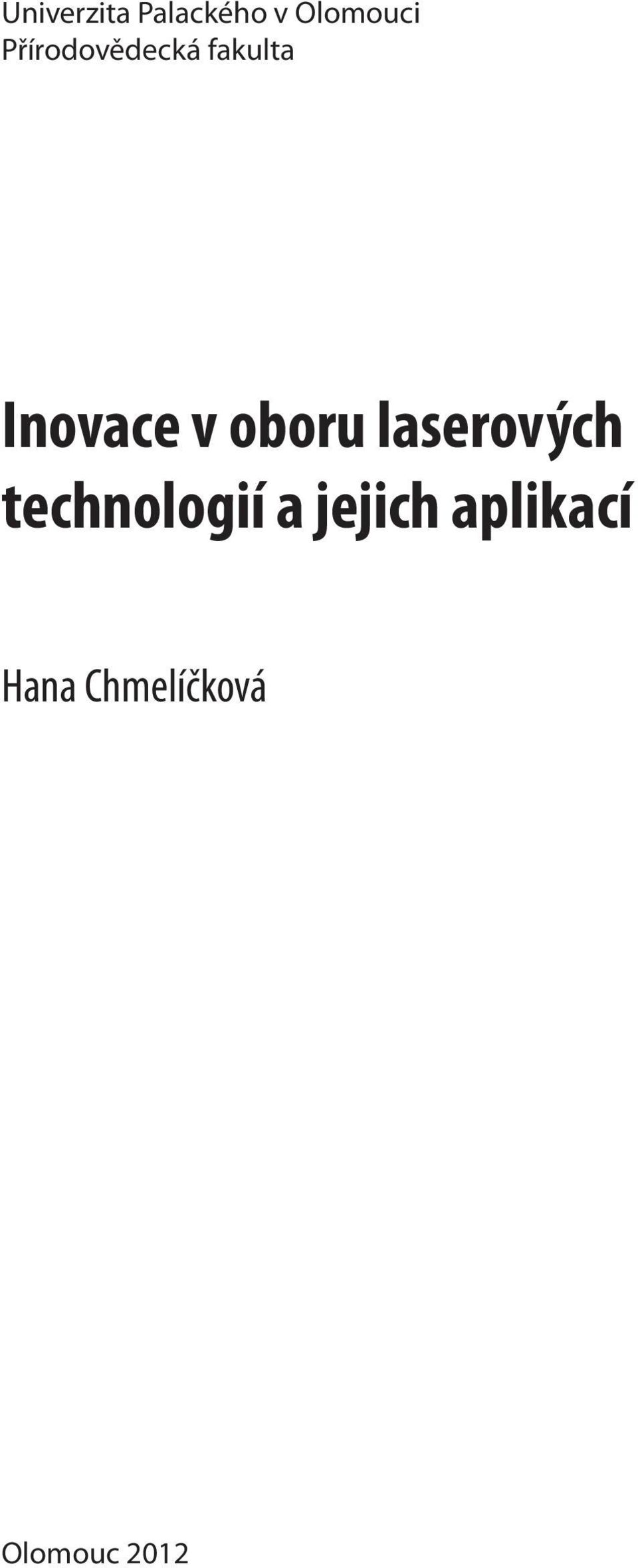 oboru laserových technologií a