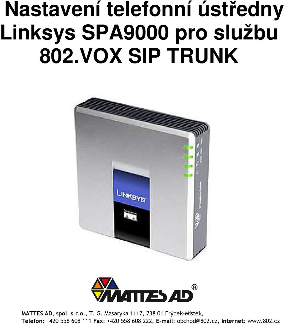 VOX SIP TRUNK MATTES AD, spol. s r.