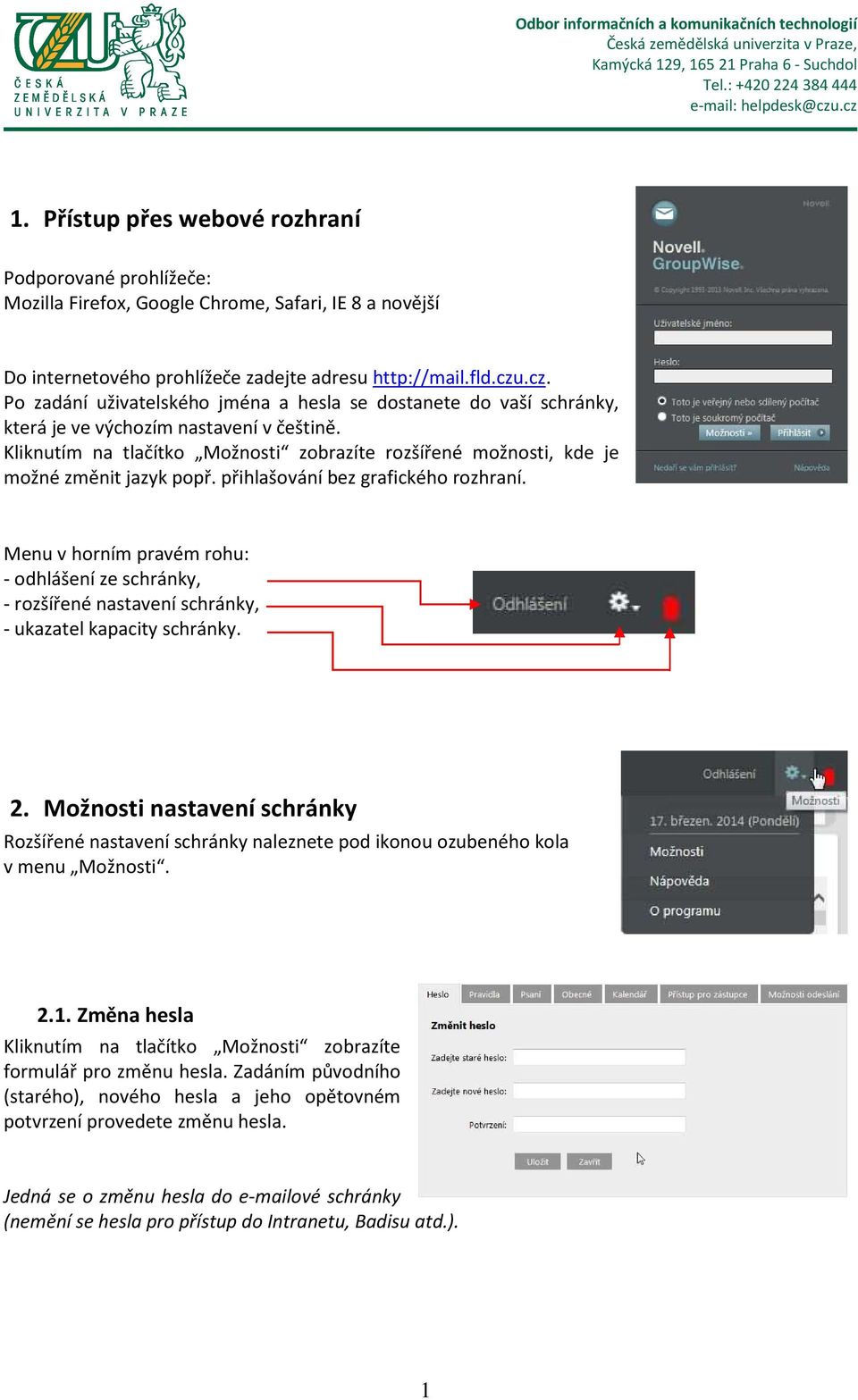 Kliknutím na tlačítko Možnosti zobrazíte rozšířené možnosti, kde je možné změnit jazyk popř. přihlašování bez grafického rozhraní.