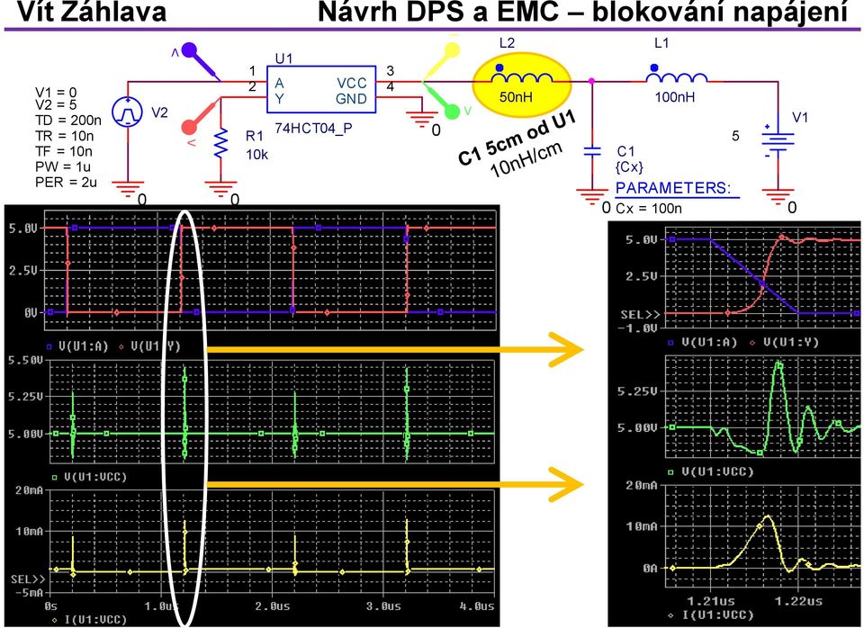 VCC 3 Y GND 4 50nH 100nH V V1 74HCT04_P R1