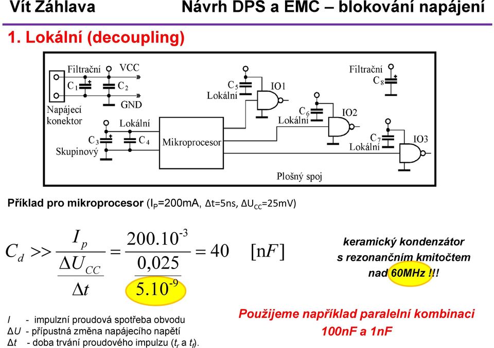 trvání proudového impulzu (t r a t f ). 200.10-3 40 [n ] 0,025025 F -9 5.