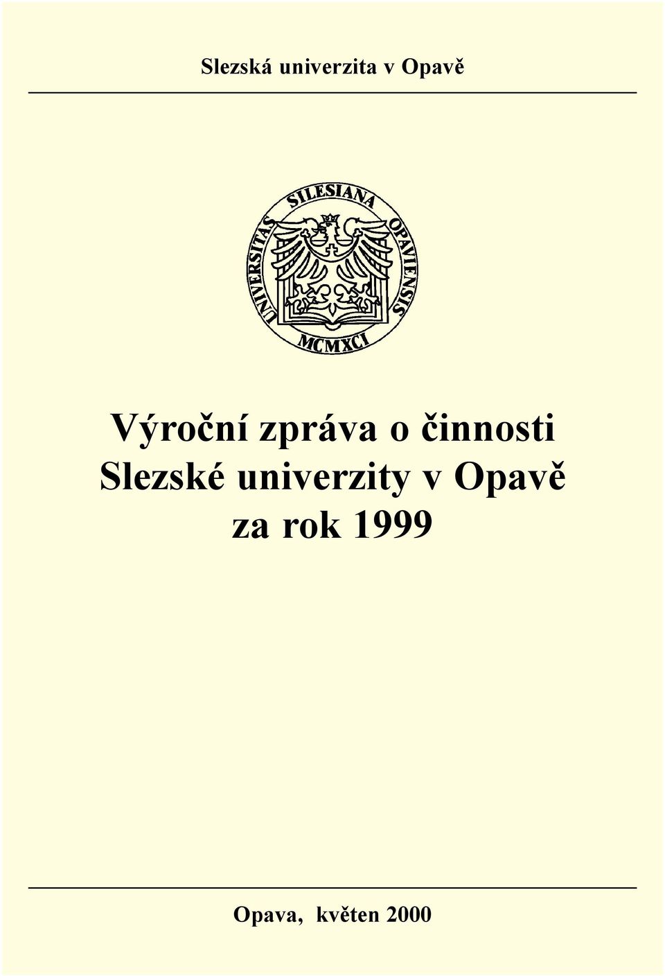 Slezské univerzity v Opavě