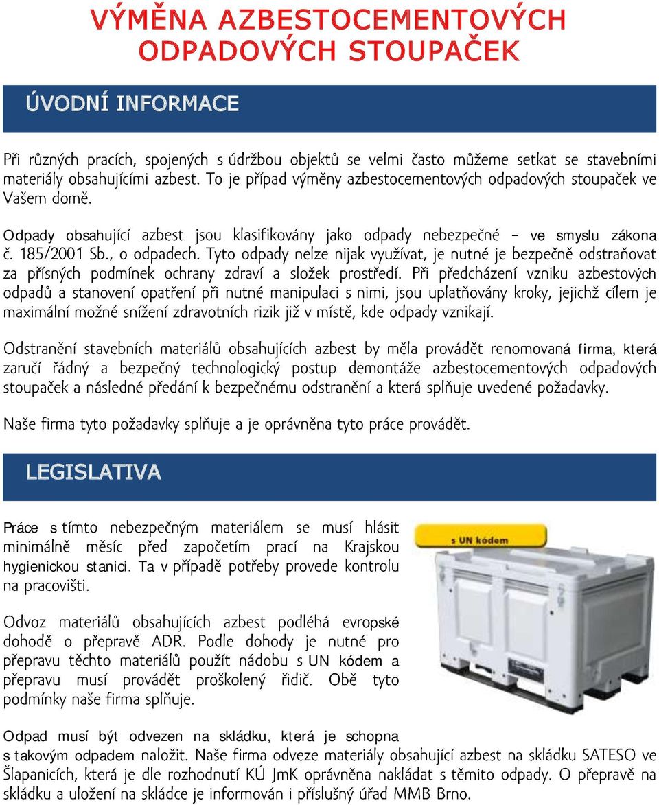 LEGISLATIVA. Práce s hygienickou stanici.