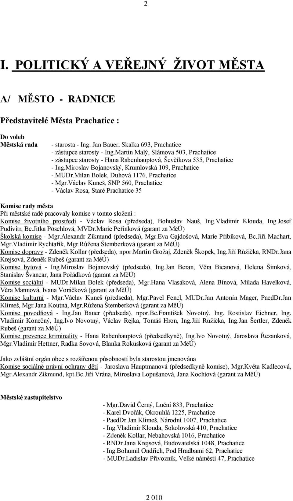 Milan Bolek, Duhová 1176, Prachatice - Mgr.