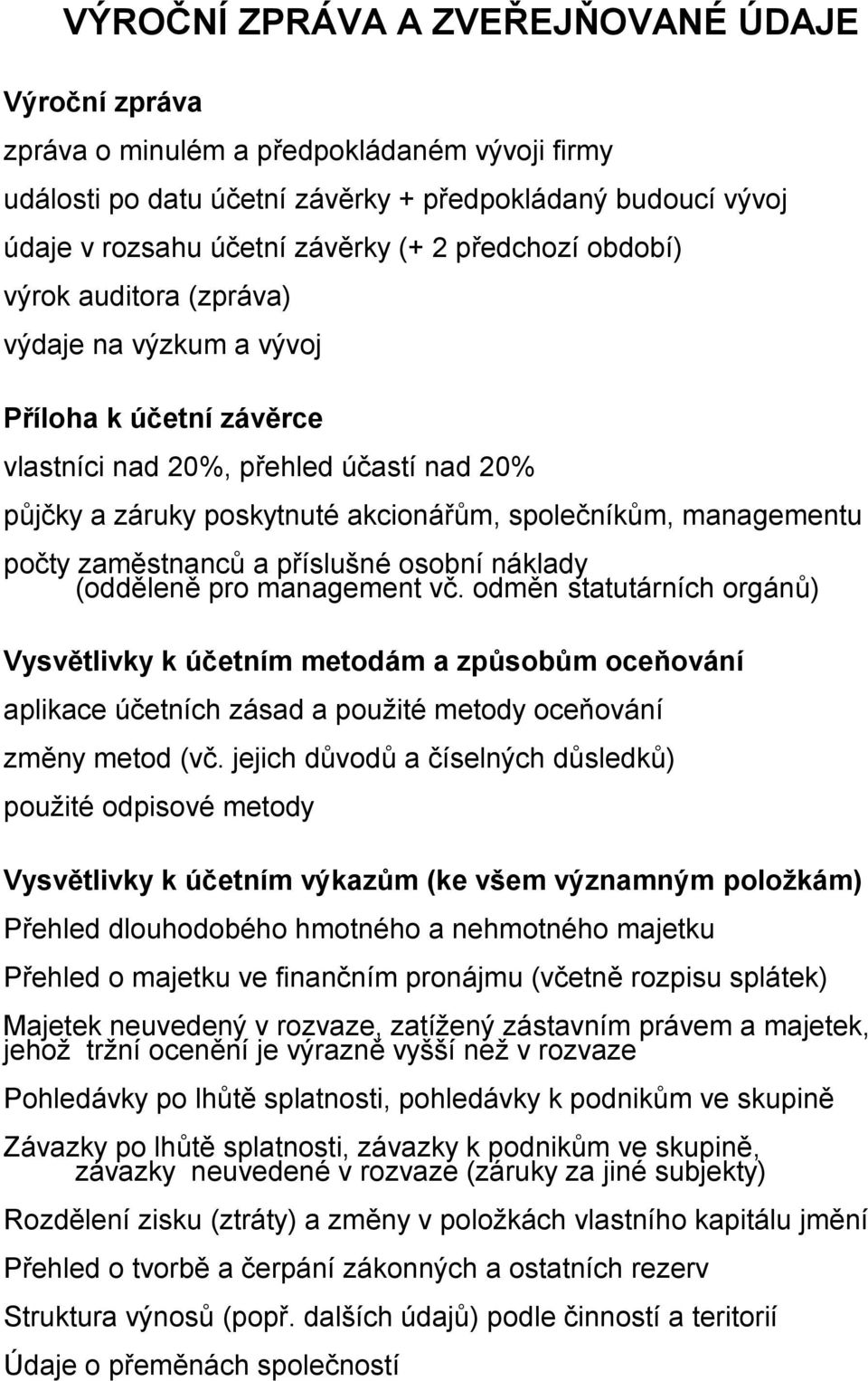 počty zaměstnanců a příslušné osobní náklady (odděleně pro management vč.