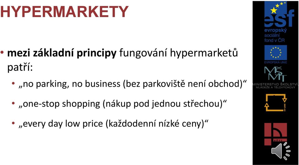 parkoviště není obchod) one-stop shopping (nákup